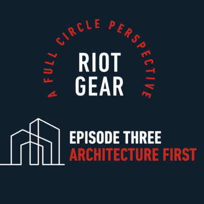 RIoT Gear Episode 3 - Architecture First